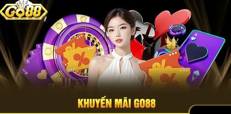 Chỉ cần tham gia  là có thể nhận khuyến mãi GO88